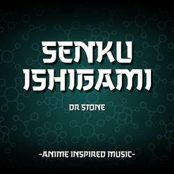 Senku Ishigami | Anime Inspired Music | Dr Stone