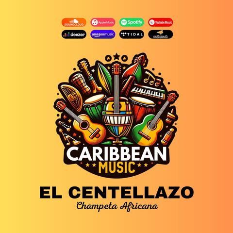 El Centellazo Más Original Champeta Africana