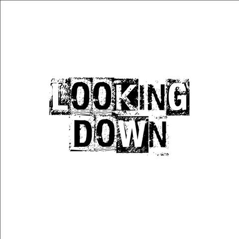 Looking Down