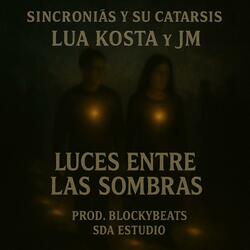 Luces entre las sombras (feat. Lua Kosta)