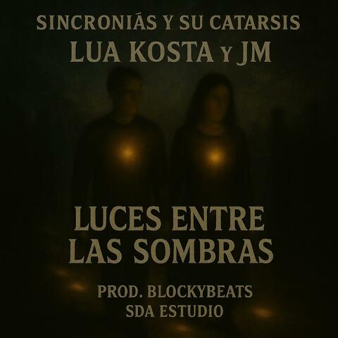 Luces entre las sombras (feat. Lua Kosta)