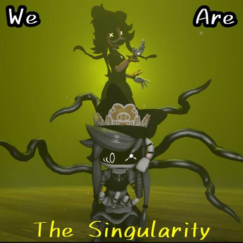 We Are the Singularity