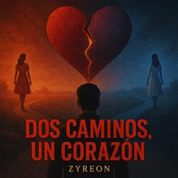 Dos Caminos, Un Corazón