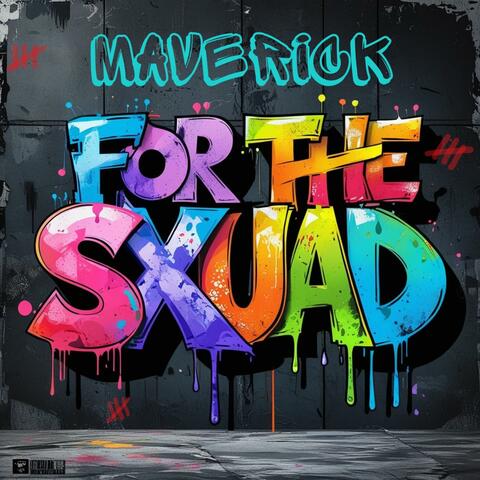 FOR THE SXUAD