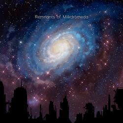 Remnants of Milkdromeda