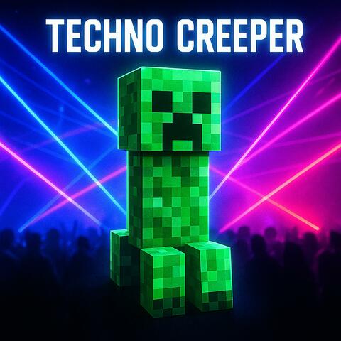 Techno Creeper