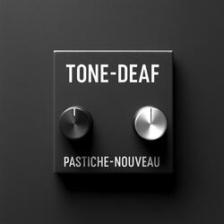 Tone-deaf 0.3