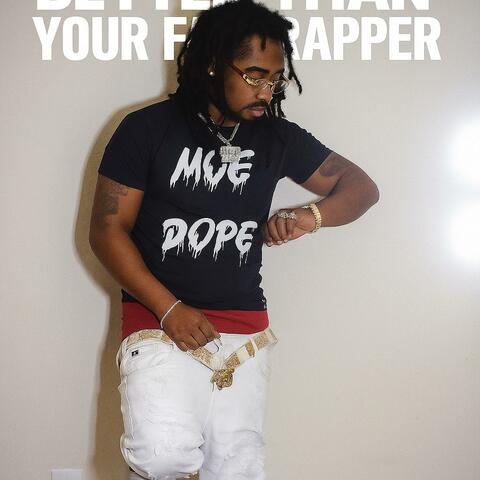 Betta Than Yo Fav Rapper