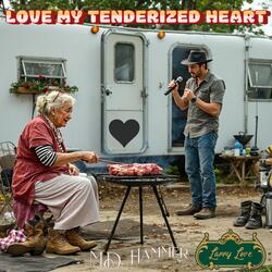 Love My Tenderized Heart