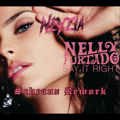 Nelly Furtado - Say It Right NEYZIA Schranz Rework