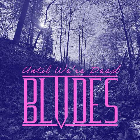 Until We're Dead