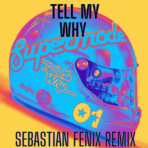 TELL MY WHY (REMIX)