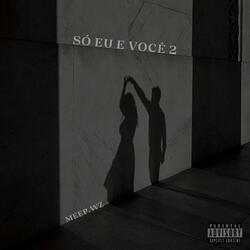 Só eu e você 2 (meep.wz)