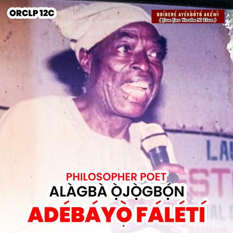 Alagba Ojobon Adebayo Faleti (Philosopher Poet)