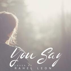 You Say