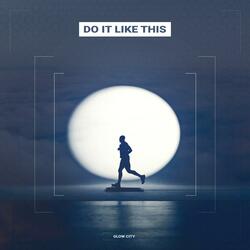 Do It Like This