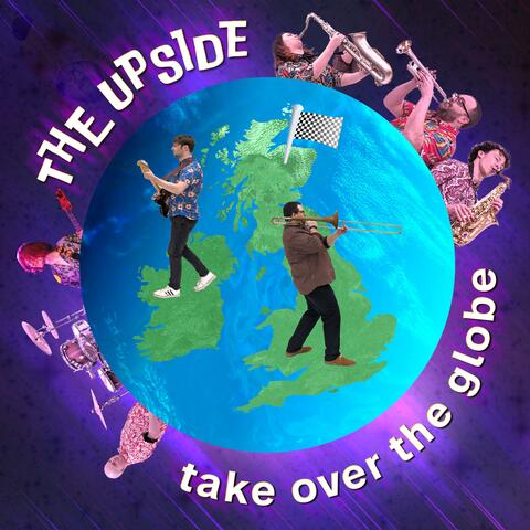 ...Take Over The Globe