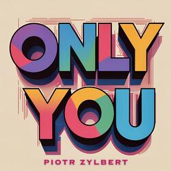 Only You