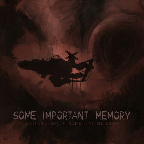 Some Important Memory (a collection of dark FFVII melodies)