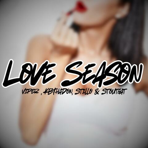 Love Season (feat. KBThaDon, STOUTGAT & Stillo TYK)