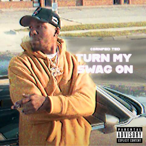 Turn My Swag On
