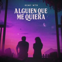 Alguien que me Quiera