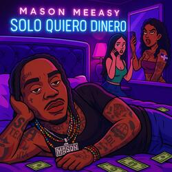 Mason melleasy (solo queiro dinero)