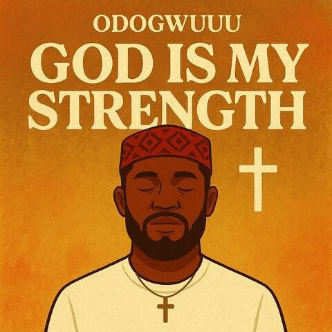 God Is My Strength