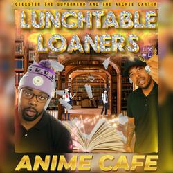 ANIME CAFE (feat. GEEKSTER THE SUPERNERD & THE ARCHIE CARTER)