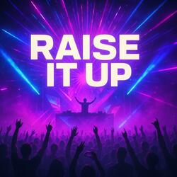 Raise It Up
