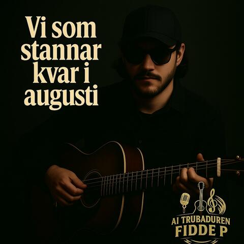 Vi som stannar kvar i augusti