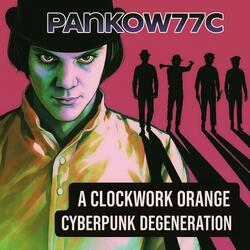 A Clockwork Orange (Cyberpunk Violence Degeneration)