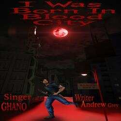 I Was Born In Blood City