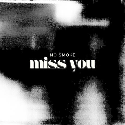 miss you