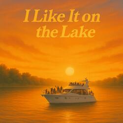 I LIKE IT ON THE LAKE (feat. Ryan Tyler)
