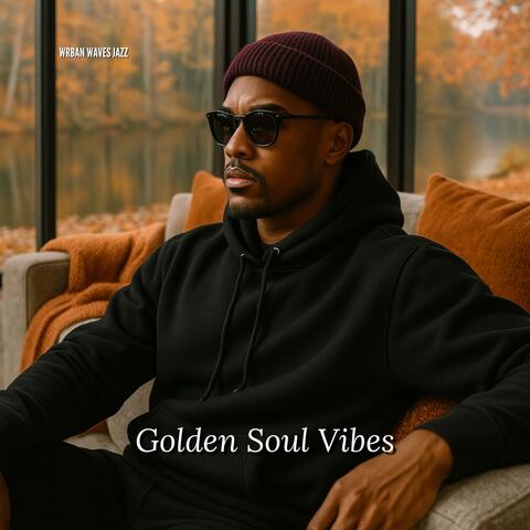 Golden Soul Vibes Smooth Jazz-Hop for a Productive Afternoon