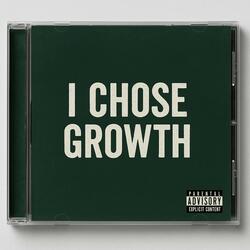 I Chose Growth