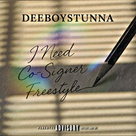 I need a cosigner (Freestyle )