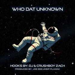 Who Dat Unknown