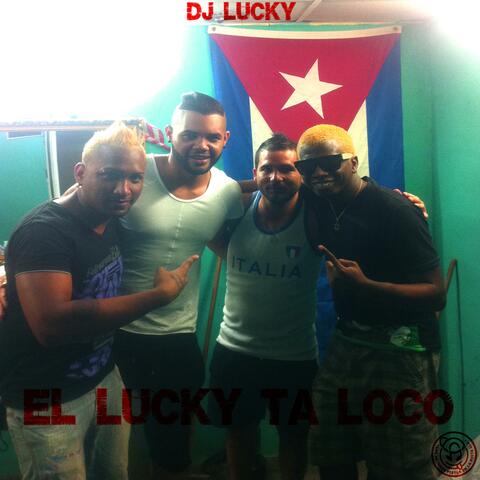El Lucky Ta Loco (Extended Version)