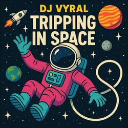 Tripping In Space
