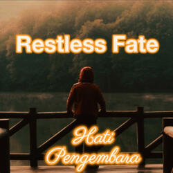 Restless Fate
