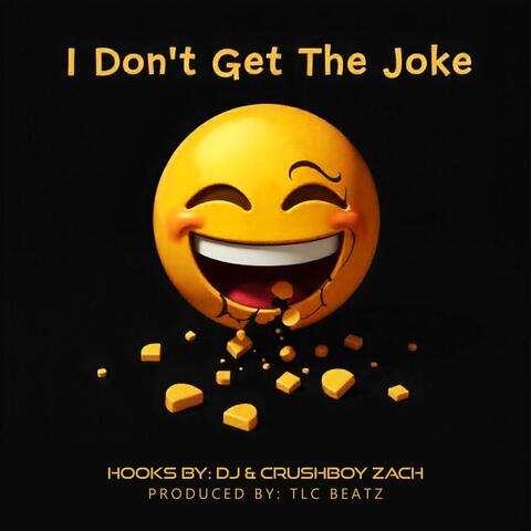 I Don't Get The Joke
