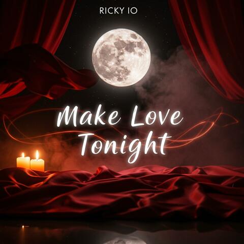Make Love Tonight
