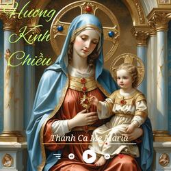 Hương Kinh Chiều (Thánh Ca Mẹ Maria)