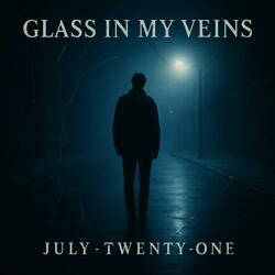 Glass in My Veins