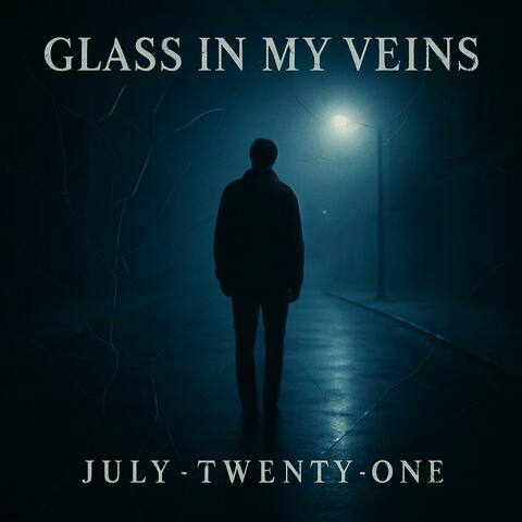Glass in My Veins