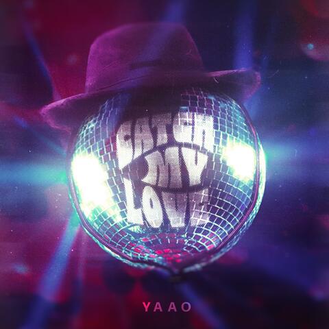 CATCH MY LOVE
