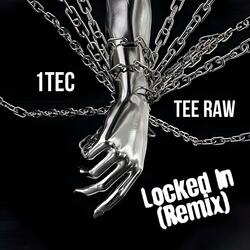 Locked In (Remix) (feat. Tee Raw)