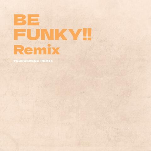 Be Funky!! (feat. Sayaka Seno) [TsuruSwing Remix]